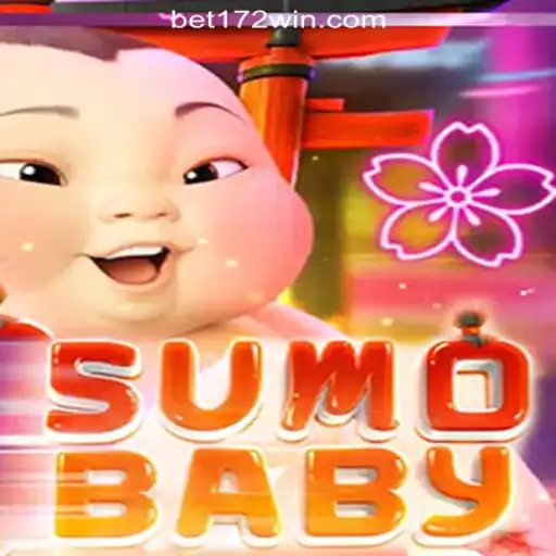 Exploring SumoBaby: The Unique Game Experience with 172win.COM Oficial Slots Brasil #1