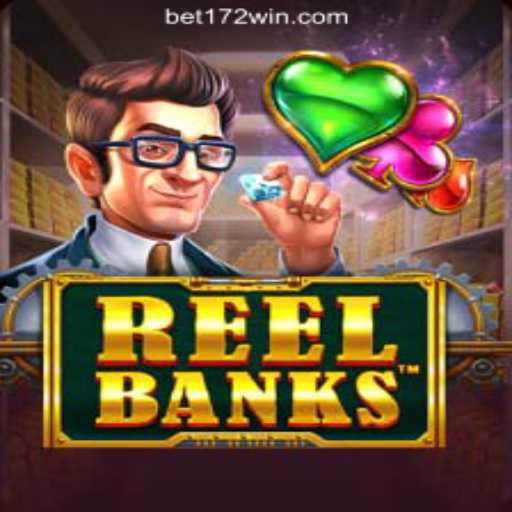 Explore the Exciting World of ReelBanks on 172win.COM Oficial Slots Brasil #1